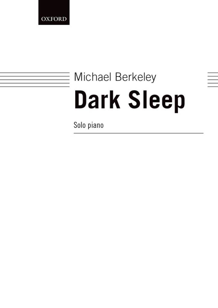 Michael Berkeley: Dark Sleep: Klavier Solo