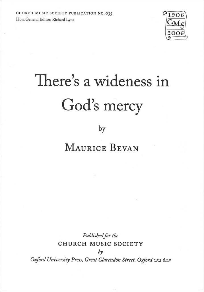 Maurice Bevan: There's wideness in God's mercy: Gemischter Chor mit Begleitung