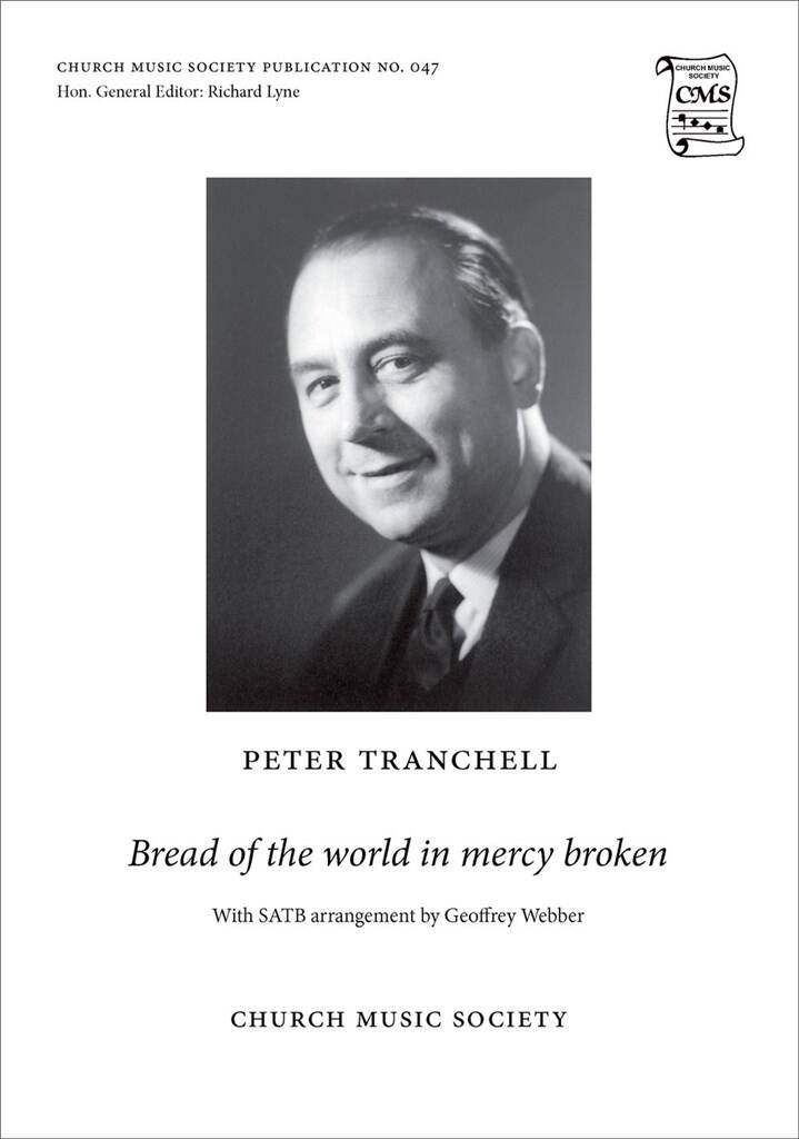 Peter Tranchell: Bread Of The World In Mercy Broken: Gemischter Chor mit Begleitung