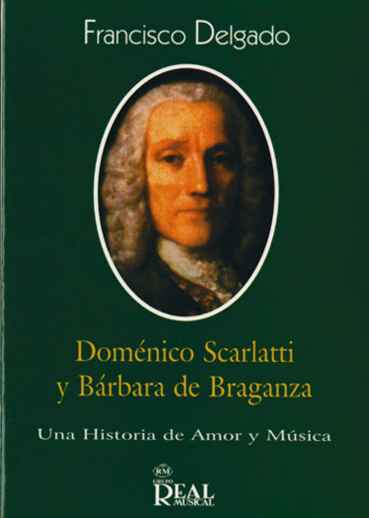 Francisco Delgado: Doménico Scarlatti y Bárbara de Braganza
