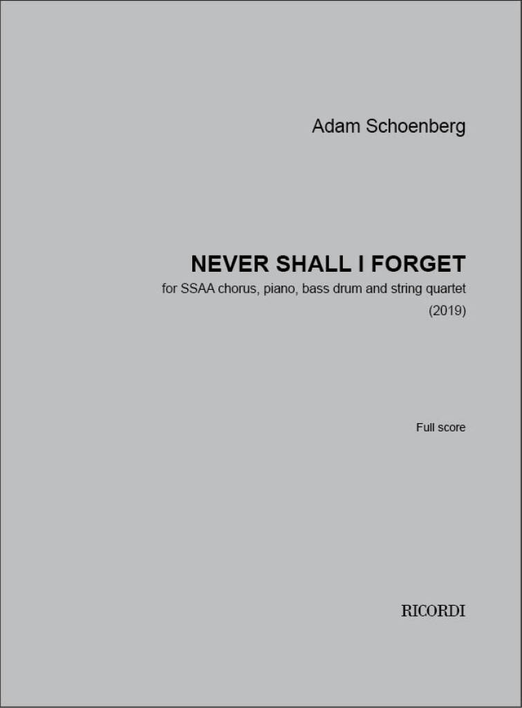Adam Schoenberg: Never Shall I Forget: Frauenchor mit Ensemble