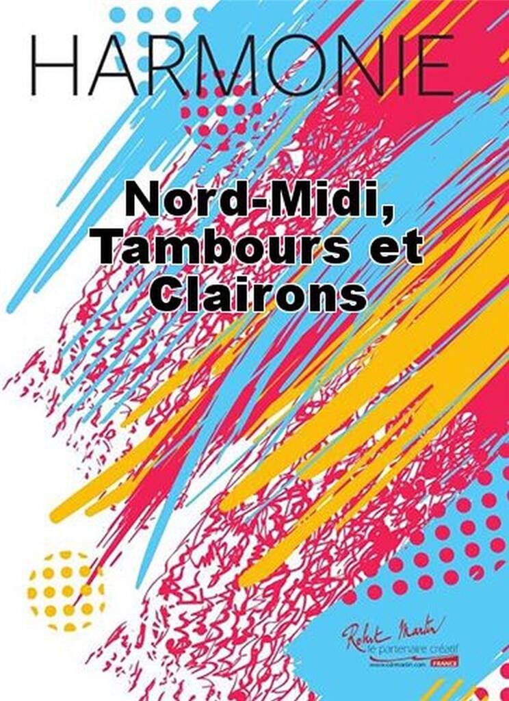 Laurent Delbecq: Nord-Midi, Tambours et Clairons: Blasorchester