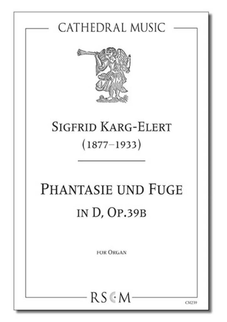Sigfrid Karg-Elert: Phantasie und fuge in D: Orgel