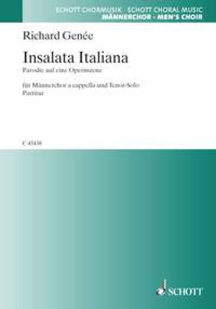 Richard Genée: Insalata Italiana op. 68: Männerchor mit Begleitung