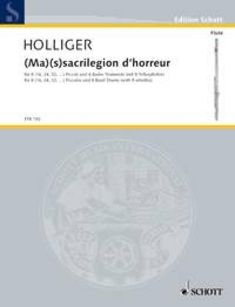 Heinz Holliger: (Ma)(s)sacrilegion d'horreur: Gemischter Chor mit Ensemble