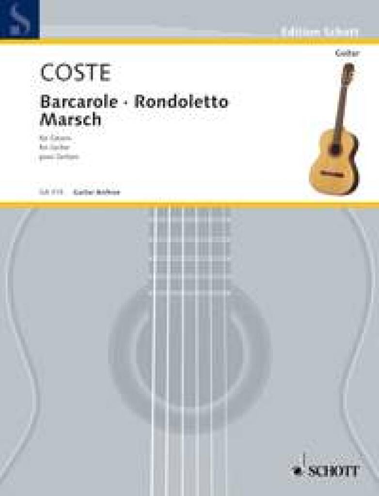 Napoleon Coste: Barcarole - Rondoletto - Marsch: Gitarre Solo