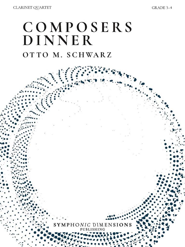 Otto M. Schwarz: Composers Dinner - for Clarinet Quartet: Klarinette Ensemble