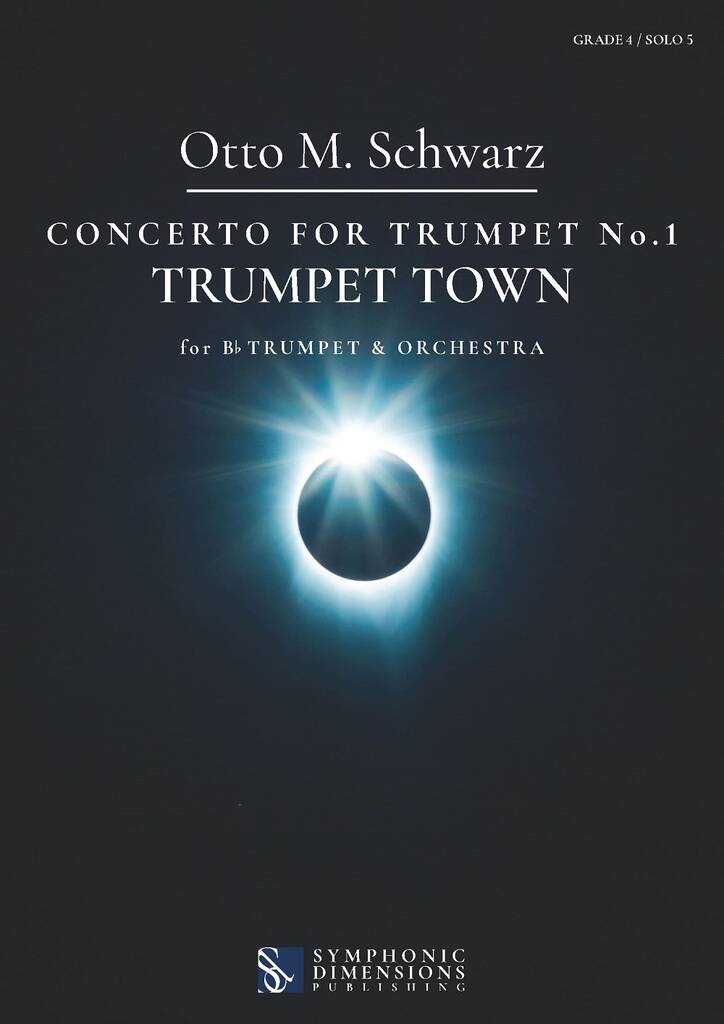 Otto M. Schwarz: Concerto for Trumpet No. 1: Trumpet Town: Orchester mit Solo