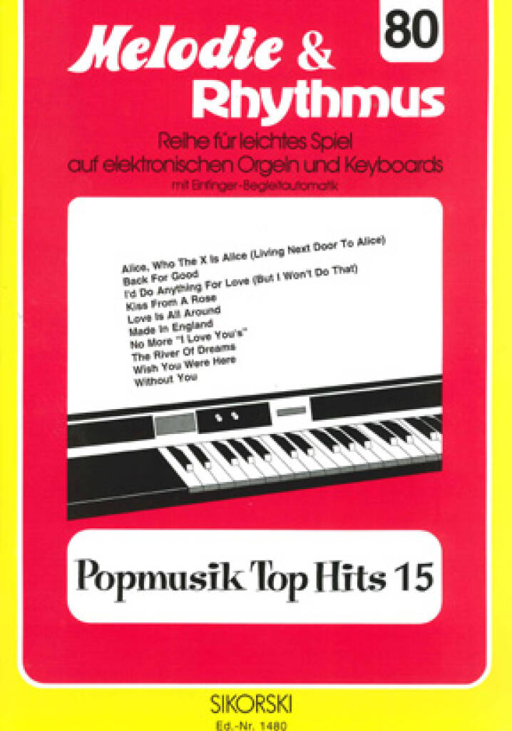 Melodie & Rhythmus, Heft 80: Popmusik Top Hits 15: (Arr. Richard Kula): Keyboard