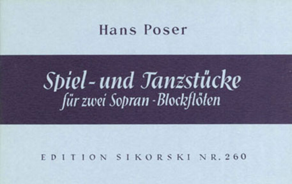 H. Poser: Spiel & Tanzstucke: Blockflöte Duett