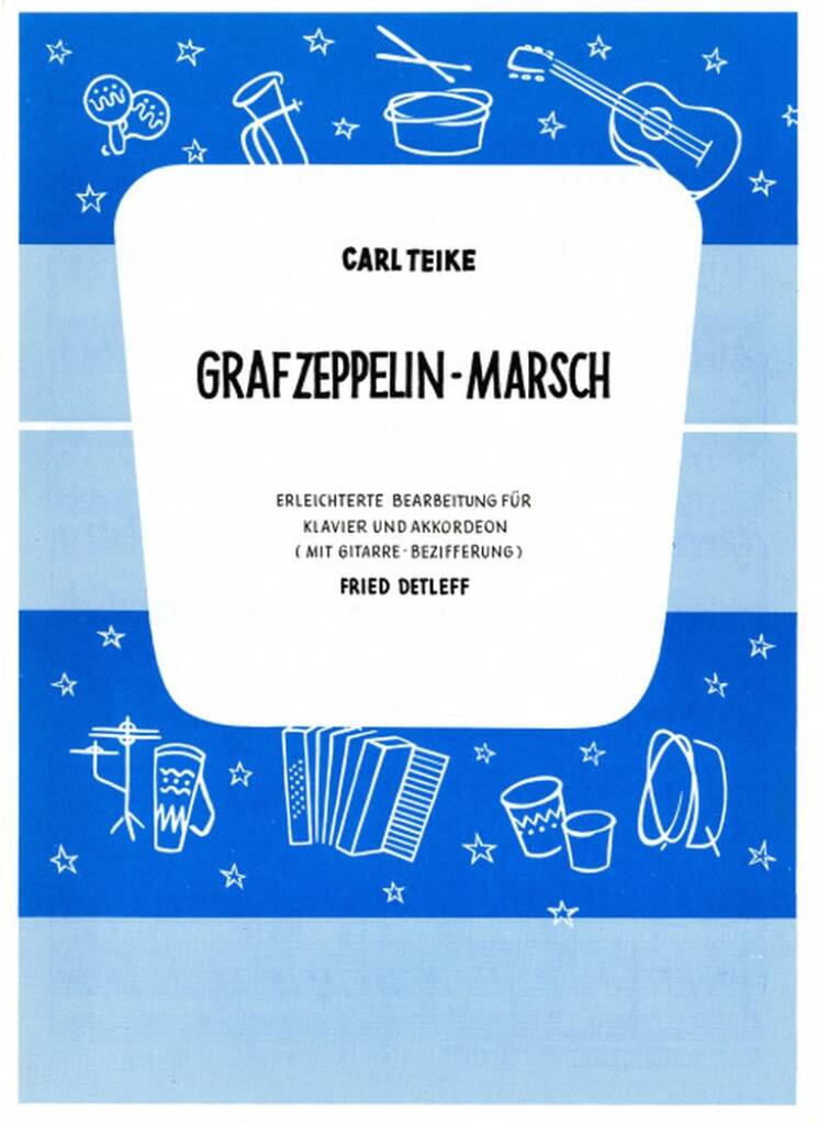 Carl Teike: Graf Zeppelin-Marsch: (Arr. Fried Detleff): Klavier Solo