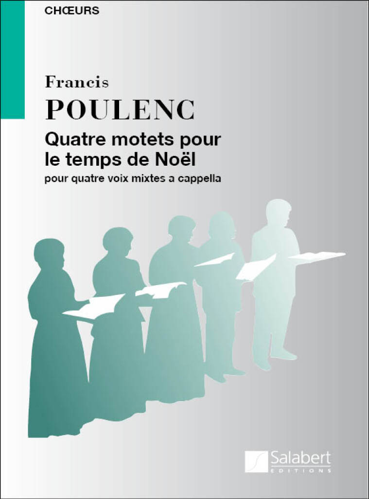 Francis Poulenc: 4 Motets Pour Le Temps De Noel: Gemischter Chor A cappella