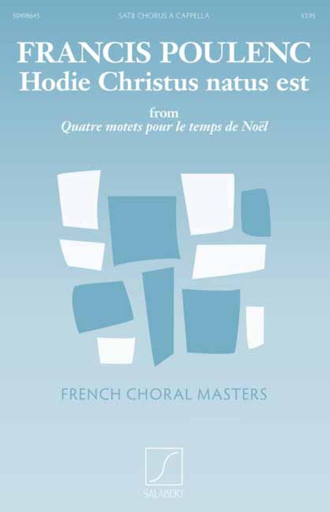 Francis Poulenc: Hodie Christus Natus Est: Gemischter Chor mit Begleitung