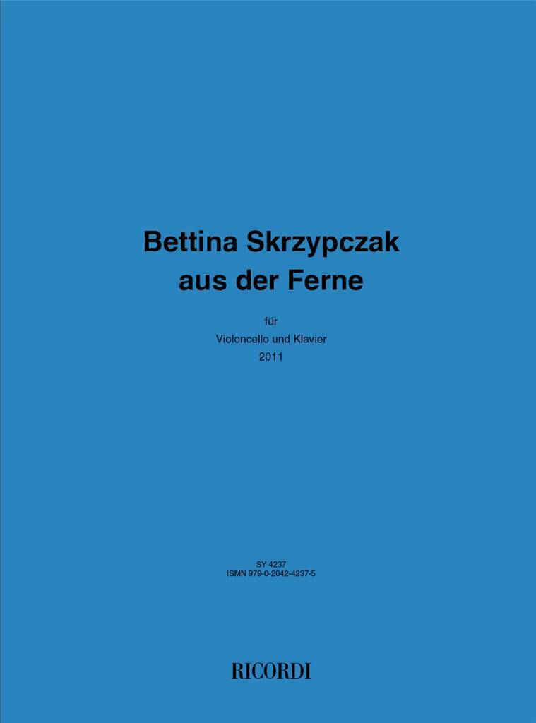 Bettina Skrzypczak: aus der Ferne: Cello mit Begleitung