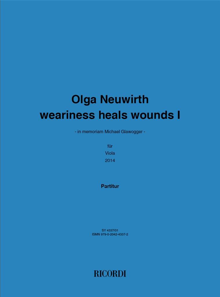 Olga Neuwirth: Weariness heals Wounds I: Viola Solo