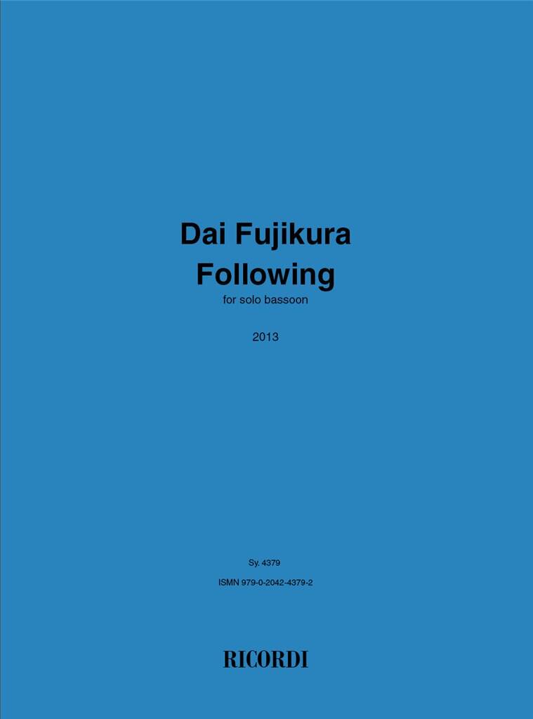 Dai Fujikura: Following: Fagott Solo