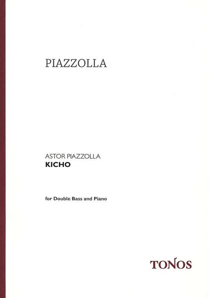 Astor Piazzolla: Kicho: Kontrabass mit Begleitung