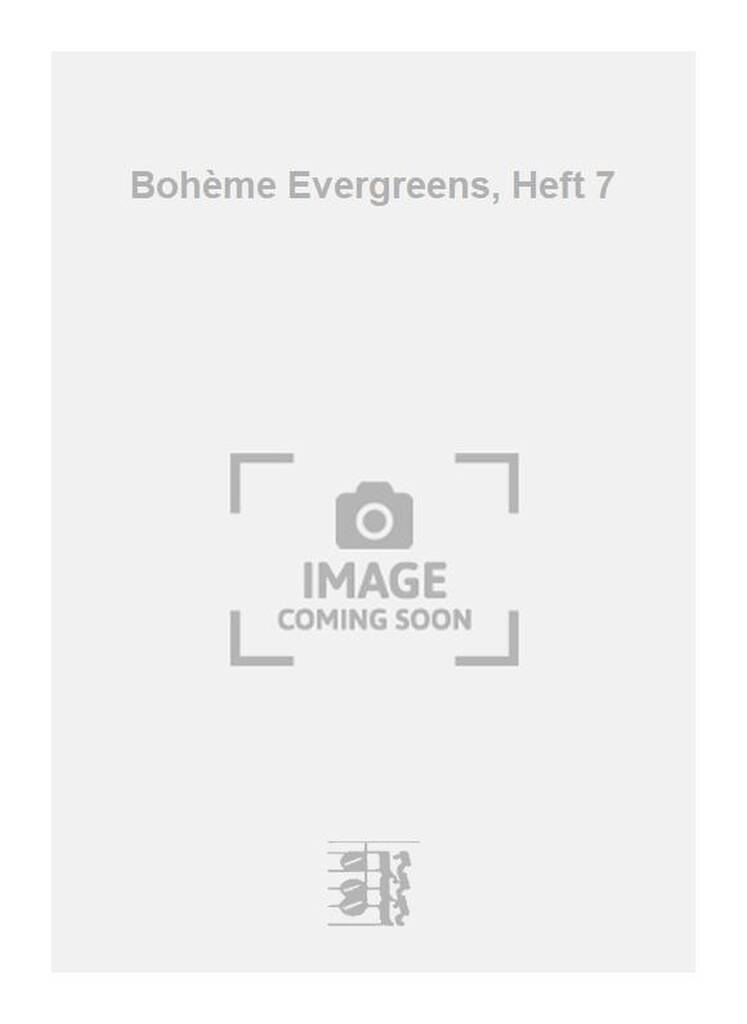Bohème Evergreens, Heft 7: Gesang mit Klavier