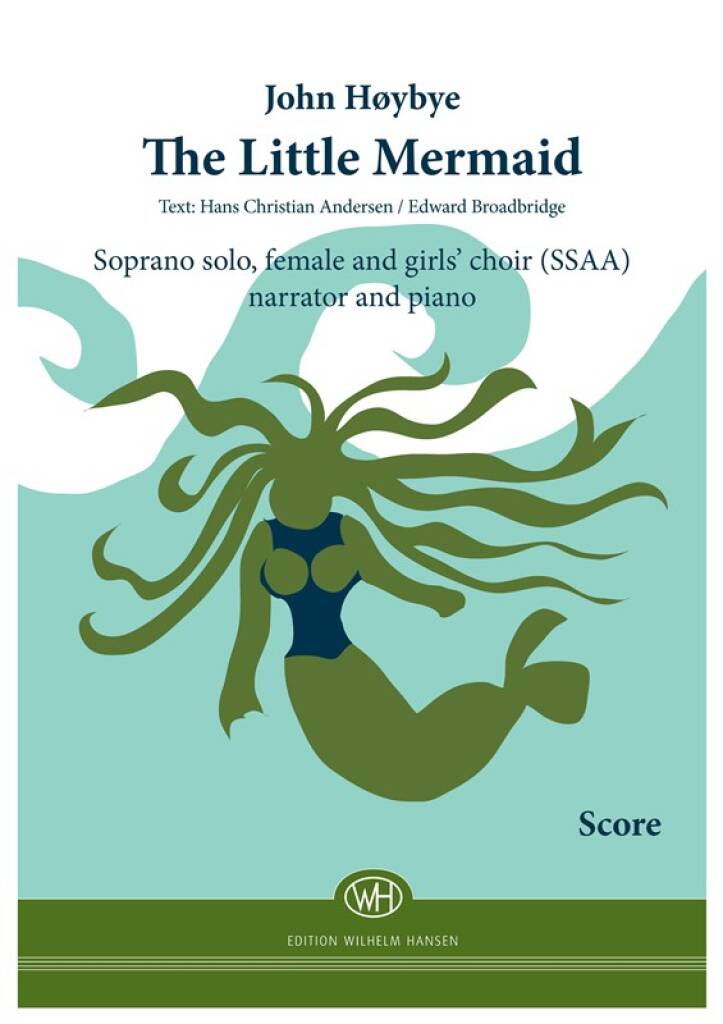 John Høybye: The Little Mermaid: Frauenchor mit Klavier/Orgel