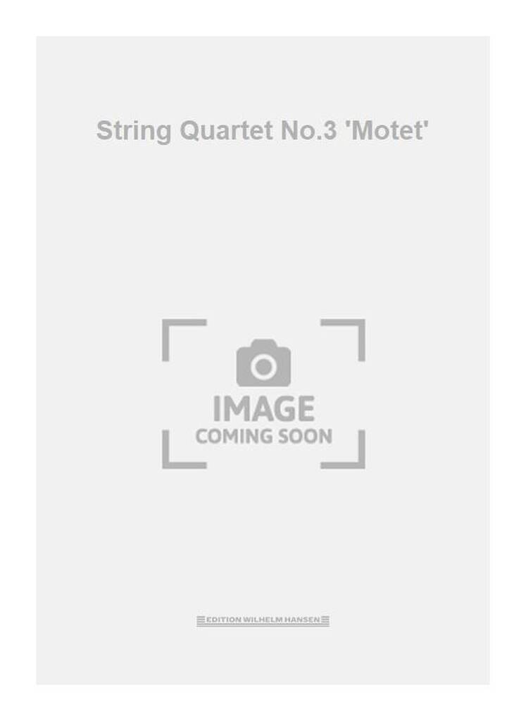 Poul Ruders: String Quartet No.3 'Motet': Streichquartett