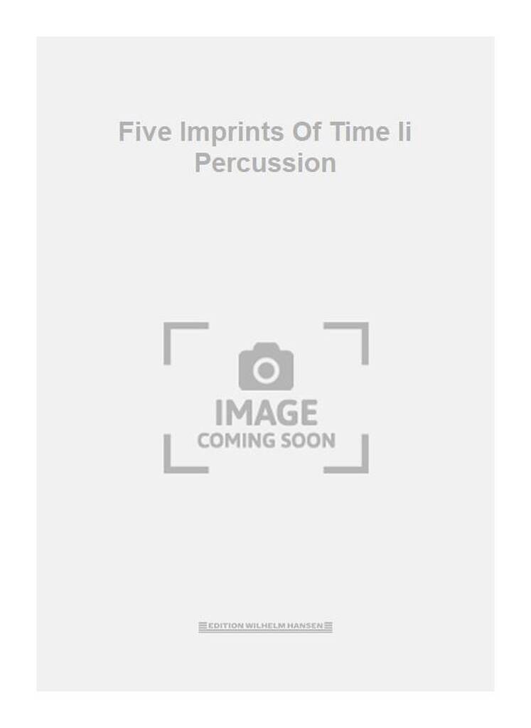 Five Imprints Of Time Ii Percussion