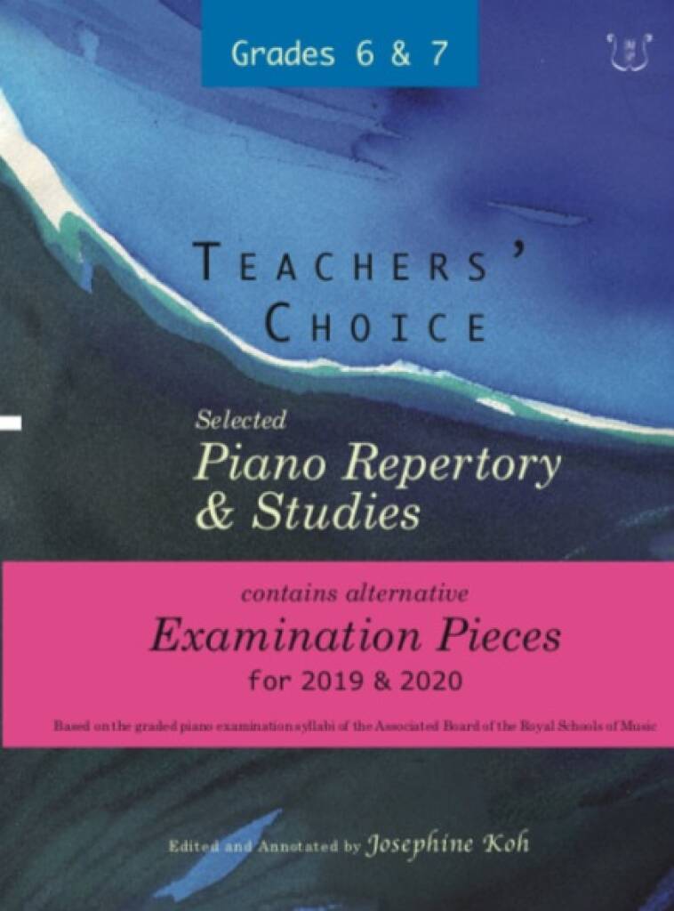 Josephine Koh: Teachers' Choice Exam Pieces 2019-20 Grades 6-7: Klavier Solo