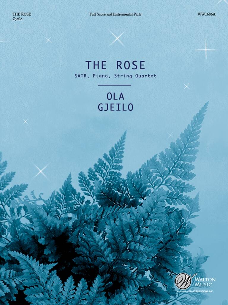 Ola Gjeilo: The Rose: Gemischter Chor mit Ensemble