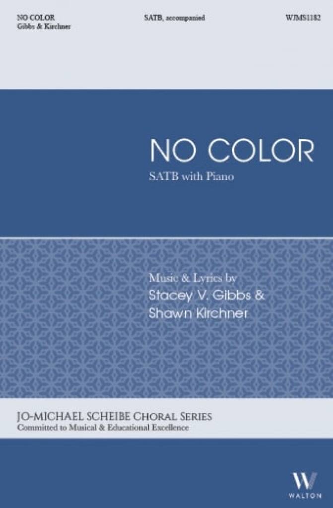 Stacey V. Gibbs: No Color: Gemischter Chor mit Klavier/Orgel