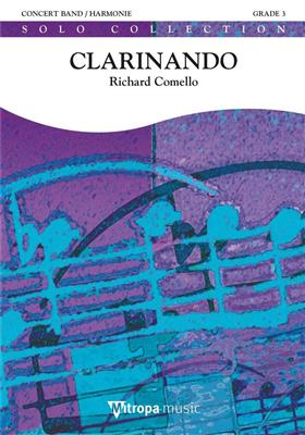 Richard Comello: Clarinando: Blasorchester mit Solo