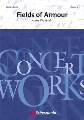 André Waignein: Fields of Armour: Fanfarenorchester