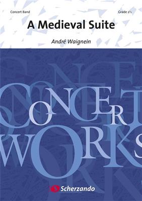 André Waignein: A Medieval Suite: Blasorchester