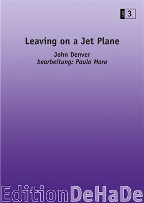 John Denver: Leaving on a Jet Plane: (Arr. Paulo Moro): Blasorchester