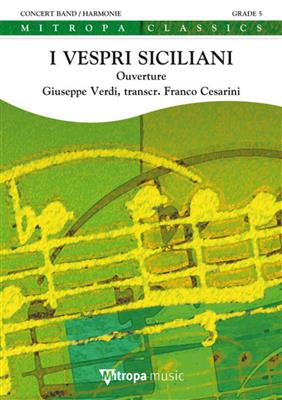 Giuseppe Verdi: I Vespri Siciliani: (Arr. Franco Cesarini): Blasorchester