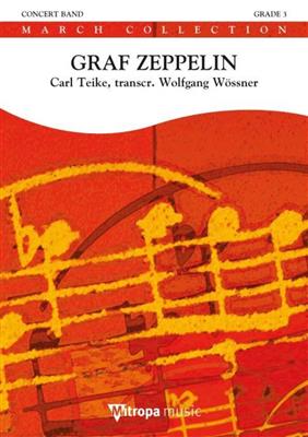 Carl Teike: Graf Zeppelin: (Arr. Wolfgang Wössner): Blasorchester