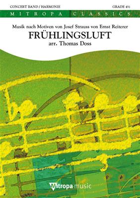 Johann Strauss Sr.: Frühlingsluft: (Arr. Thomas Doss): Blasorchester