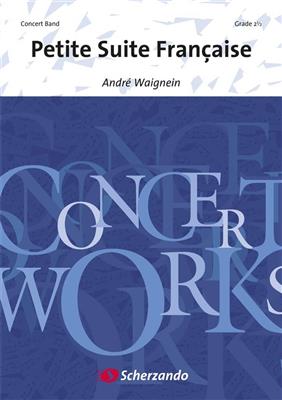 André Waignein: Petite Suite Française (Waignein): Blasorchester