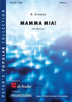 Björn Ulvaeus: Mamma Mia!: (Arr. Peter Kleine Schaars): Fanfarenorchester