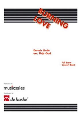 Dennis Linde: Burning Love: (Arr. Thijs Oud): Brass Band