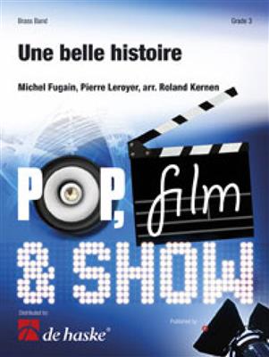 Michel Fugain: Une belle histoire: (Arr. Roland Kernen): Brass Band