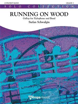Stefan Schwalgin: Running on Wood: Blasorchester mit Solo
