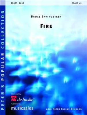 Bruce Springsteen: Fire: (Arr. Peter Kleine Schaars): Fanfarenorchester