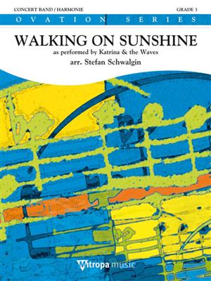 Kimberley Rew: Walking on Sunshine: (Arr. Stefan Schwalgin): Blasorchester