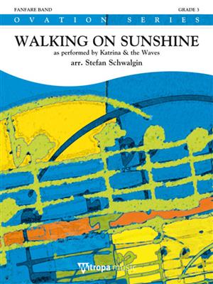 Kimberley Rew: Walking on Sunshine: (Arr. Stefan Schwalgin): Fanfarenorchester