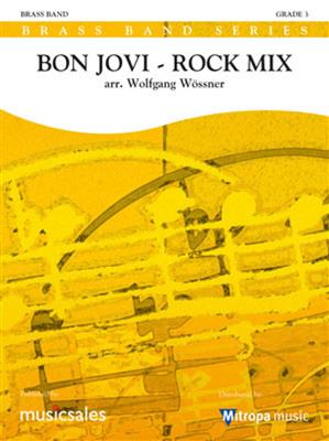 Jon Bon Jovi: Bon Jovi - Rock Mix: (Arr. Wolfgang Wössner): Brass Band