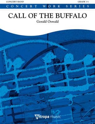Gerald Oswald: Call of the Buffalo: Blasorchester