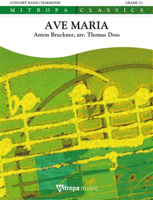 Anton Bruckner: Ave Maria: (Arr. Thomas Doss): Blasorchester