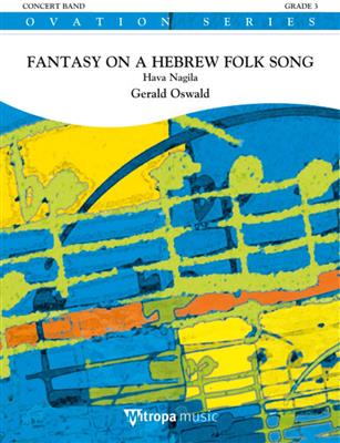 Gerald Oswald: Fantasy on a Hebrew Folk Song: Blasorchester