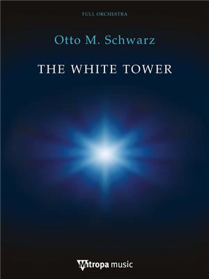 Otto M. Schwarz: The White Tower: Orchester