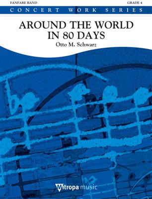 Otto M. Schwarz: Around the World in 80 Days: Fanfarenorchester