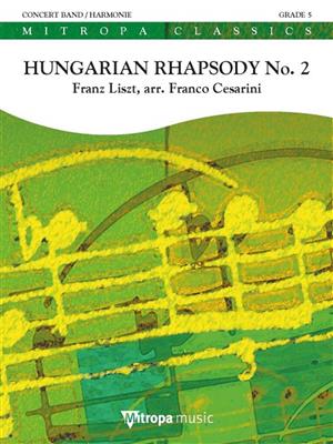 Franz Liszt: Hungarian Rhapsody No. 2: (Arr. Franco Cesarini): Blasorchester